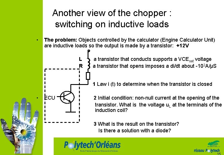 Another view of the chopper : switching on inductive loads • The problem: Objects
