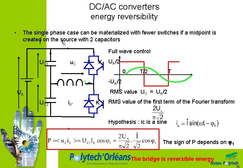 DC/AC converters energy reversibility • The single phase can be materialized with fewer switches