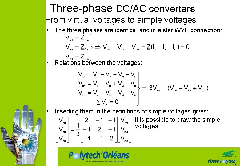Three-phase DC/AC converters From virtual voltages to simple voltages • The three phases are