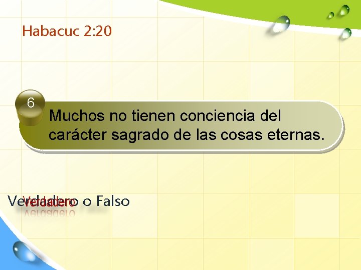 Habacuc 2: 20 6 Muchos no tienen conciencia del carácter sagrado de las cosas
