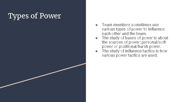 Types of Power ● ● ● Team members sometimes use various types of power