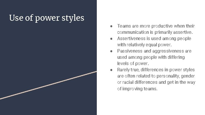 Use of power styles ● ● Teams are more productive when their communication is