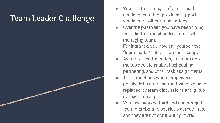 ● Team Leader Challenge ● ● You are the manager of a technical services