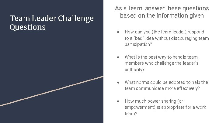 Team Leader Challenge Questions As a team, answer these questions based on the information