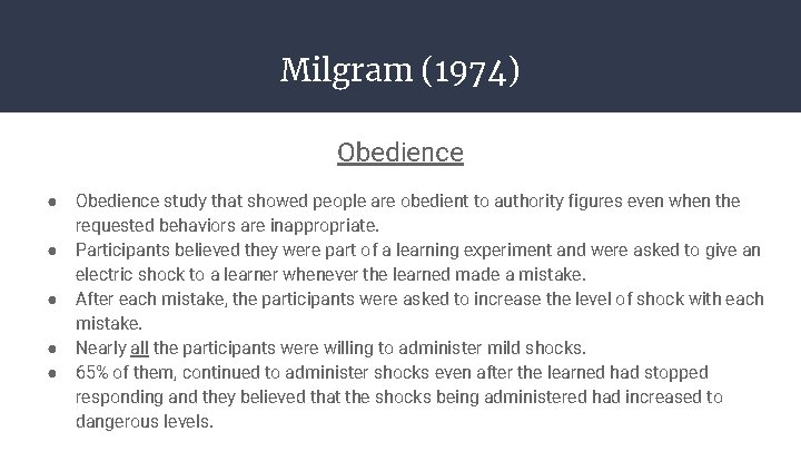 Milgram (1974) Obedience ● ● ● Obedience study that showed people are obedient to