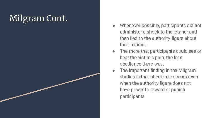 Milgram Cont. ● ● ● Whenever possible, participants did not administer a shock to