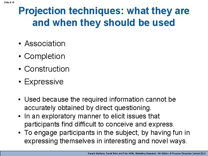 Slide 8. 15 Projection techniques: what they are and when they should be used