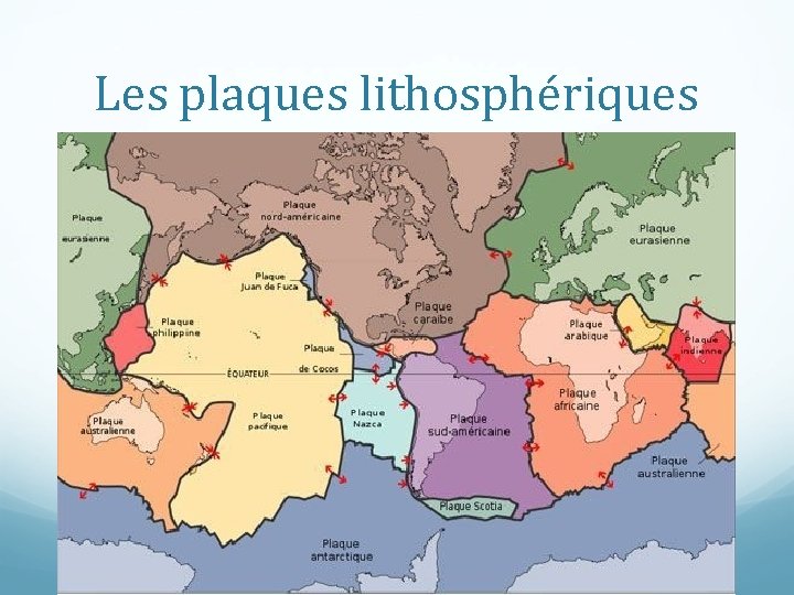 Les plaques lithosphériques 