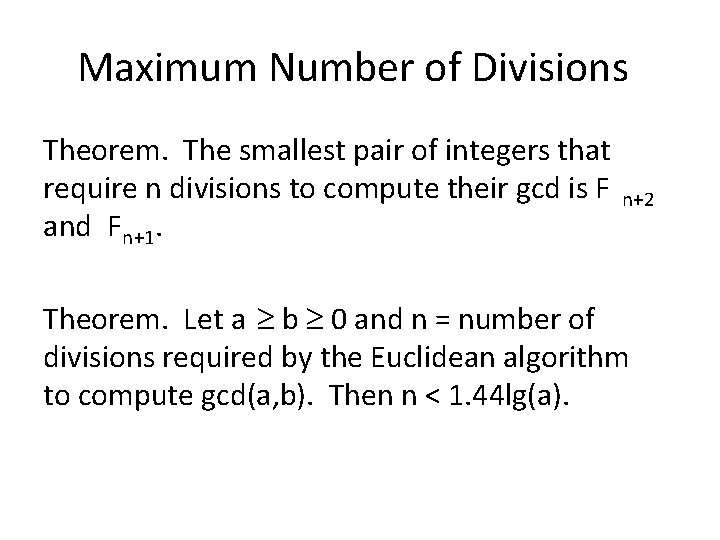 Maximum Number of Divisions Theorem. The smallest pair of integers that require n divisions