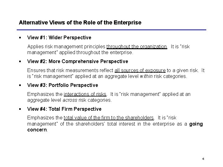 Alternative Views of the Role of the Enterprise § View #1: Wider Perspective Applies Alternative Views of the Role of the Enterprise § View #1: Wider Perspective Applies