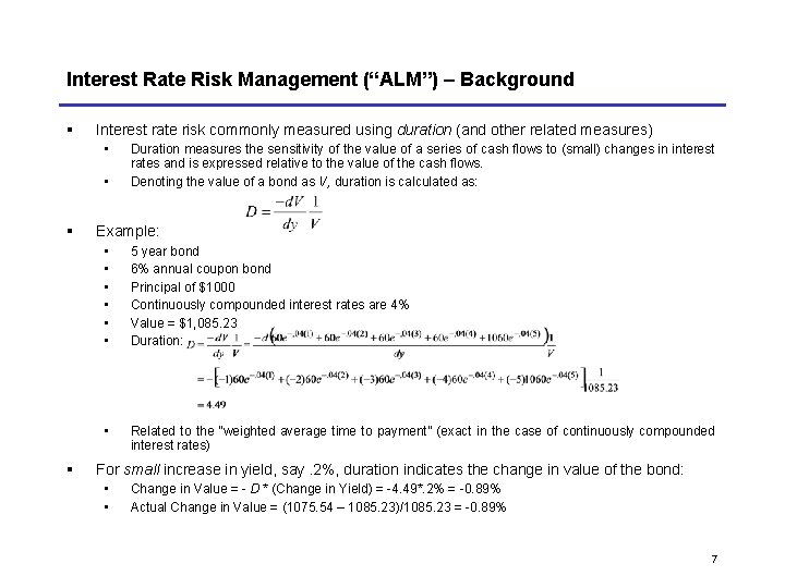 Interest Rate Risk Management (“ALM”) – Background § Interest rate risk commonly measured using Interest Rate Risk Management (“ALM”) – Background § Interest rate risk commonly measured using