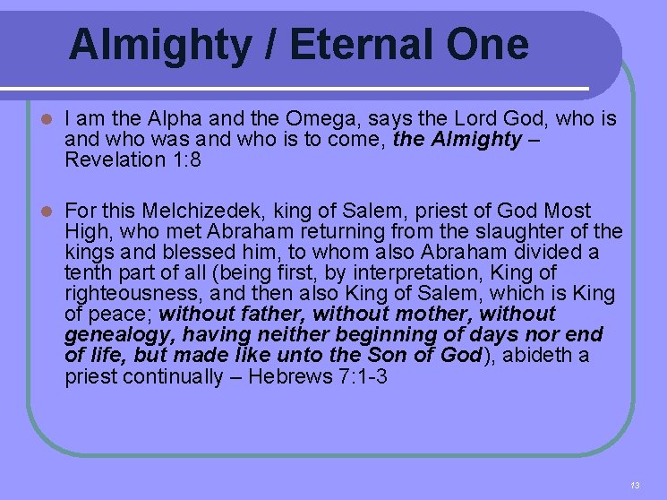 Almighty / Eternal One l I am the Alpha and the Omega, says the