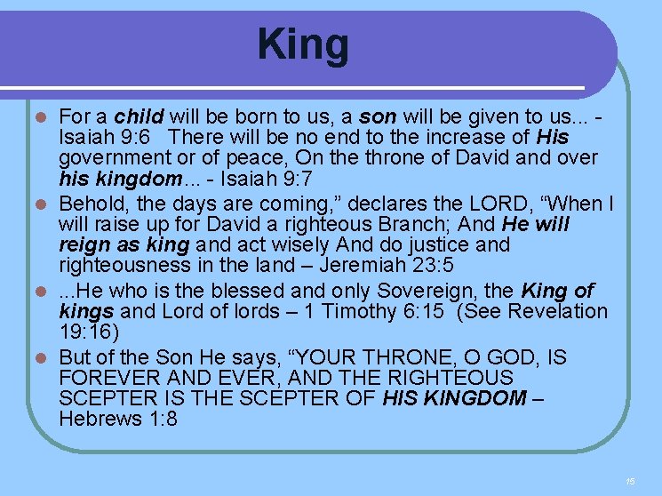 King For a child will be born to us, a son will be given