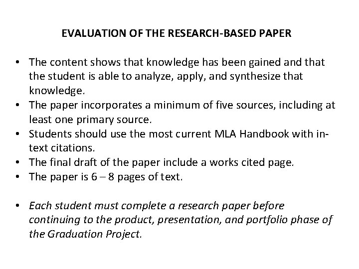 EVALUATION OF THE RESEARCH-BASED PAPER • The content shows that knowledge has been gained