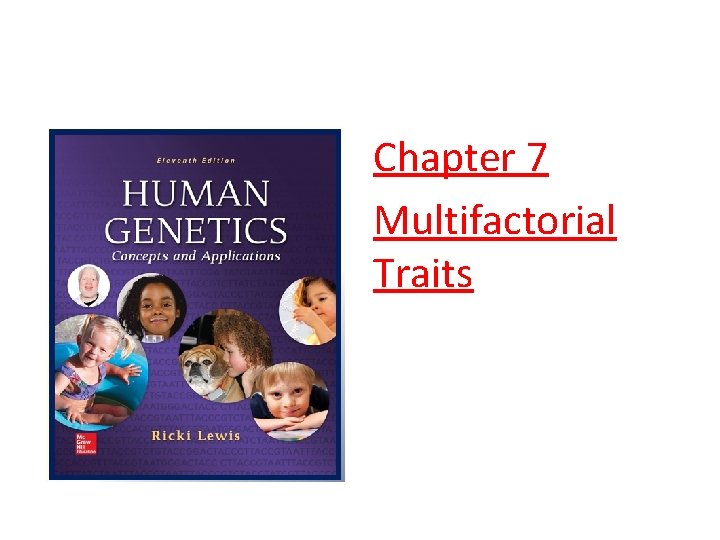 Chapter 7 Multifactorial Traits 