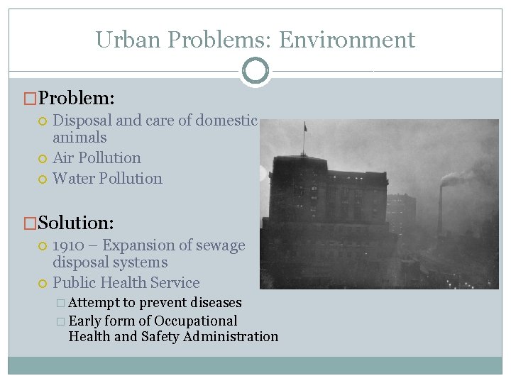 Urban Problems: Environment �Problem: Disposal and care of domestic animals Air Pollution Water Pollution