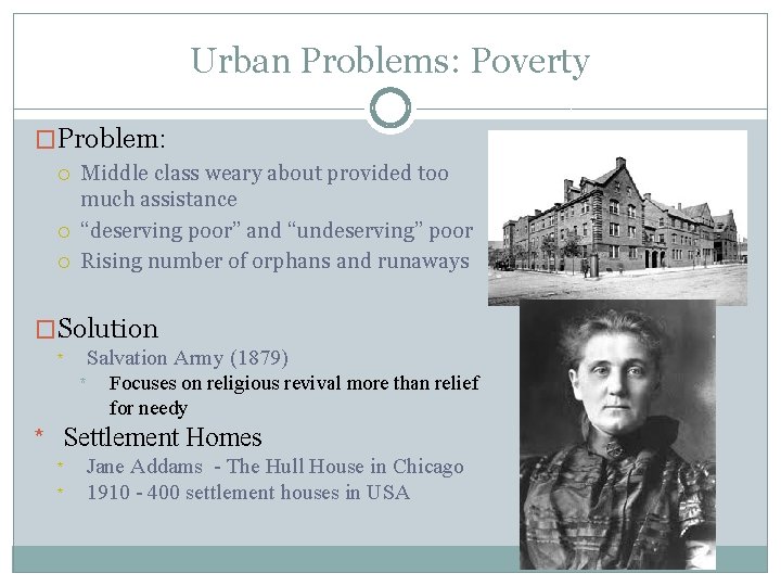 Urban Problems: Poverty �Problem: Middle class weary about provided too much assistance “deserving poor”