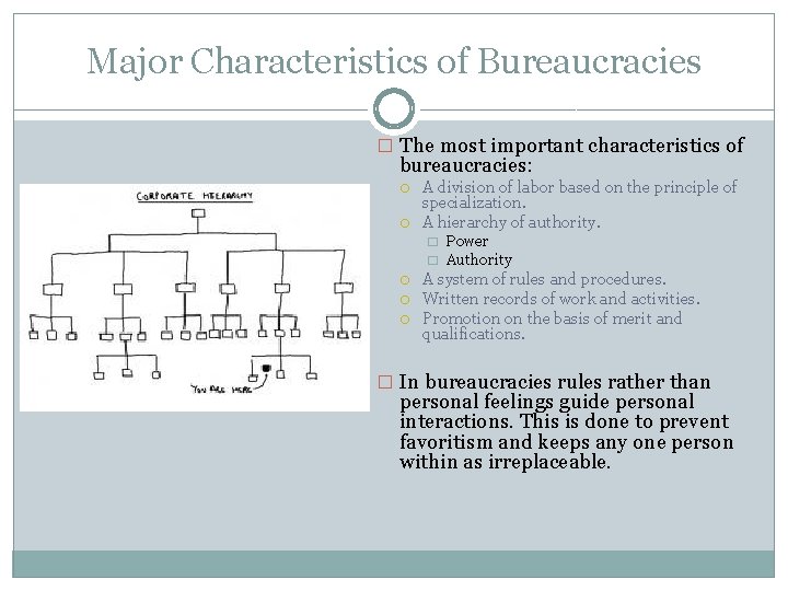 Major Characteristics of Bureaucracies � The most important characteristics of bureaucracies: A division of Major Characteristics of Bureaucracies � The most important characteristics of bureaucracies: A division of