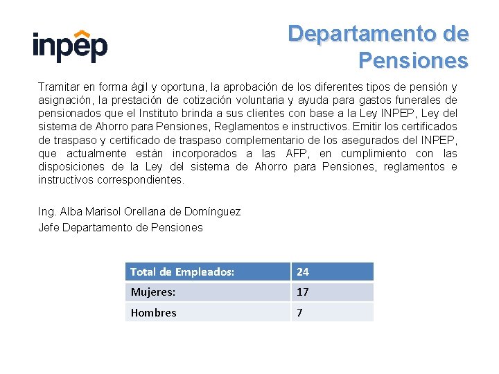 Departamento de Pensiones Tramitar en forma ágil y oportuna, la aprobación de los diferentes