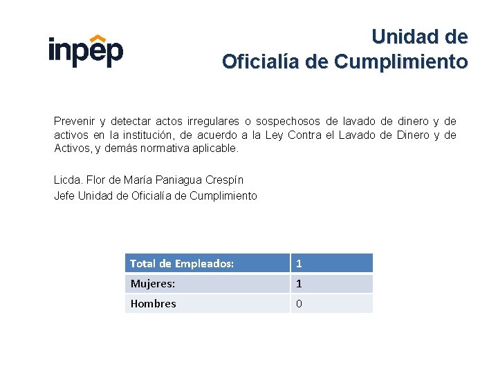 Unidad de Oficialía de Cumplimiento Prevenir y detectar actos irregulares o sospechosos de lavado