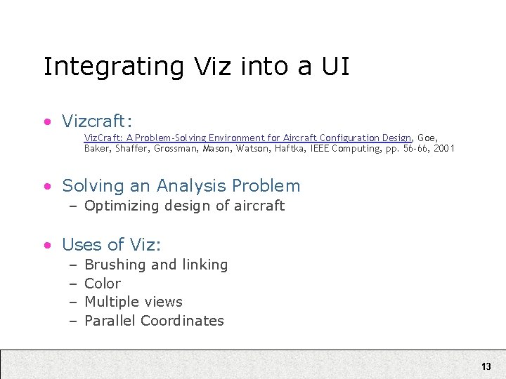 Integrating Viz into a UI • Vizcraft: Viz. Craft: A Problem-Solving Environment for Aircraft