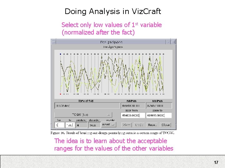 Doing Analysis in Viz. Craft Select only low values of 1 st variable (normalized