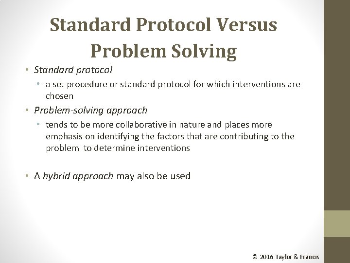 Standard Protocol Versus Problem Solving • Standard protocol • a set procedure or standard