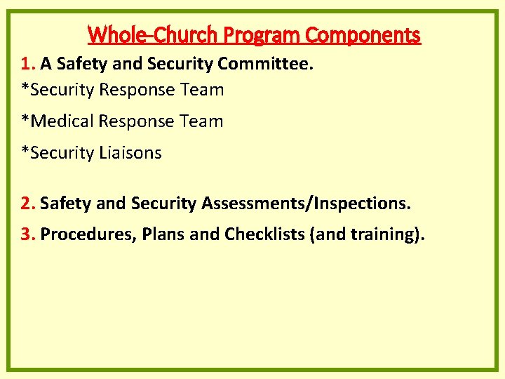 Whole-Church Program Components 1. A Safety and Security Committee. *Security Response Team *Medical Response Whole-Church Program Components 1. A Safety and Security Committee. *Security Response Team *Medical Response