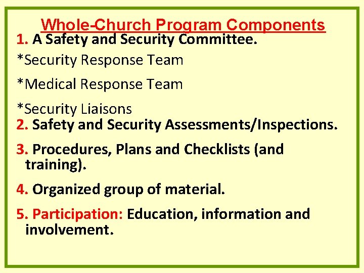 Whole-Church Program Components 1. A Safety and Security Committee. *Security Response Team *Medical Response Whole-Church Program Components 1. A Safety and Security Committee. *Security Response Team *Medical Response