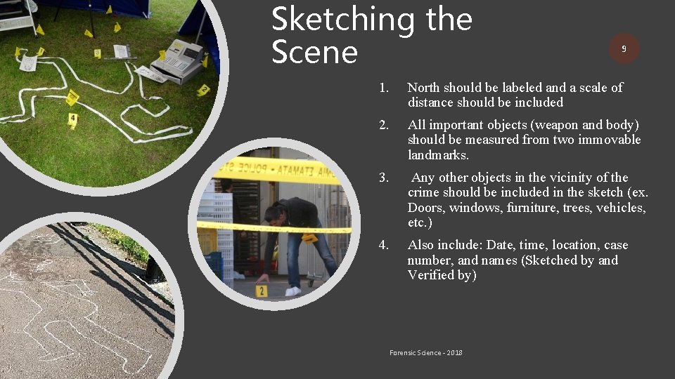 Sketching the Scene 9 1. North should be labeled and a scale of distance