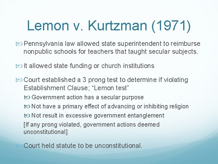 Lemon v. Kurtzman (1971) Pennsylvania law allowed state superintendent to reimburse nonpublic schools for