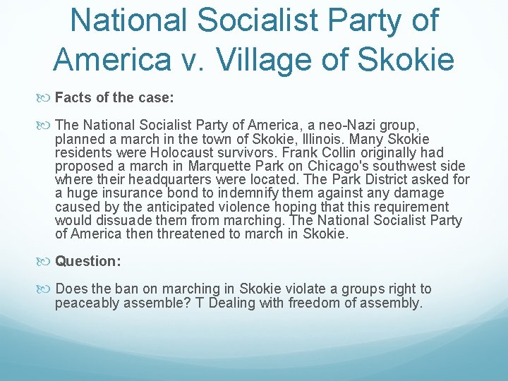 National Socialist Party of America v. Village of Skokie Facts of the case: The