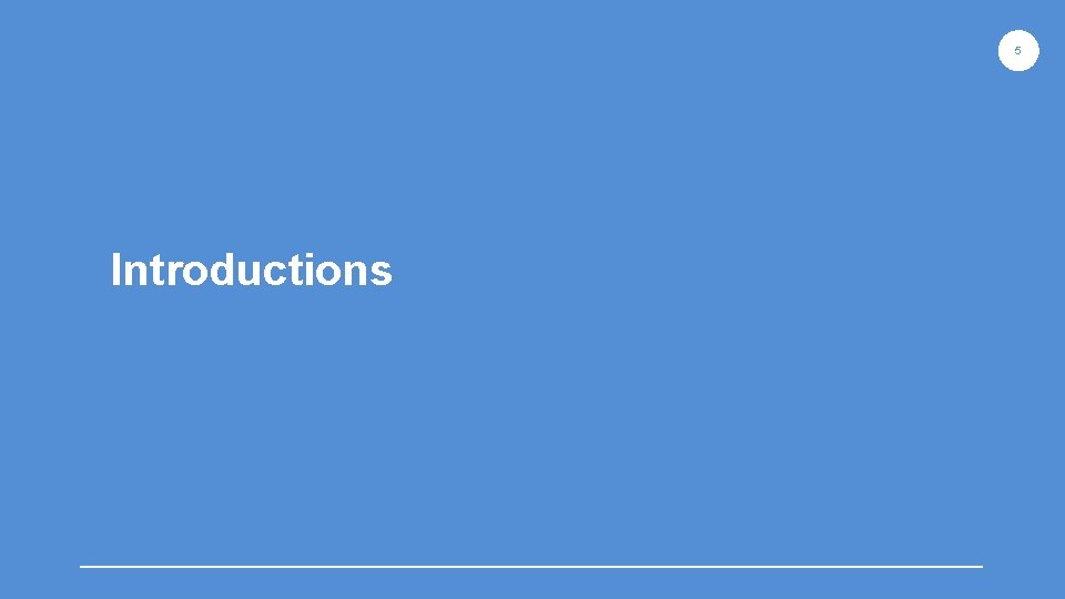 5 Introductions 5 Introductions