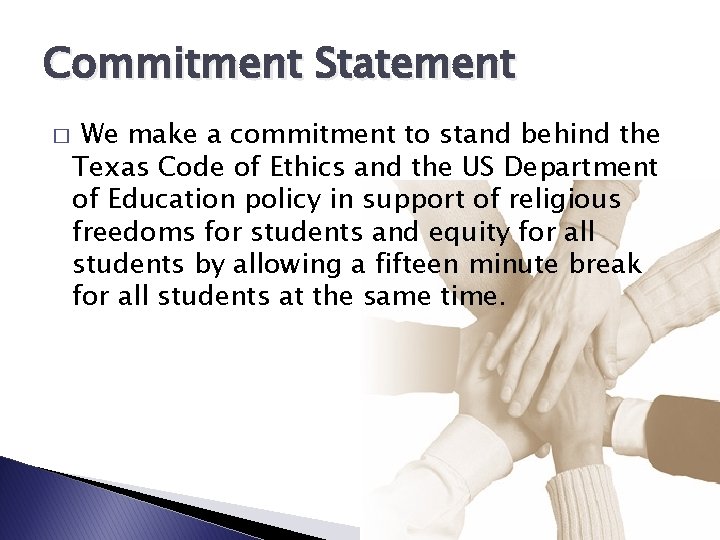 Commitment Statement � We make a commitment to stand behind the Texas Code of