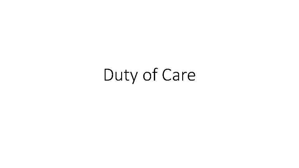 Duty of Care 