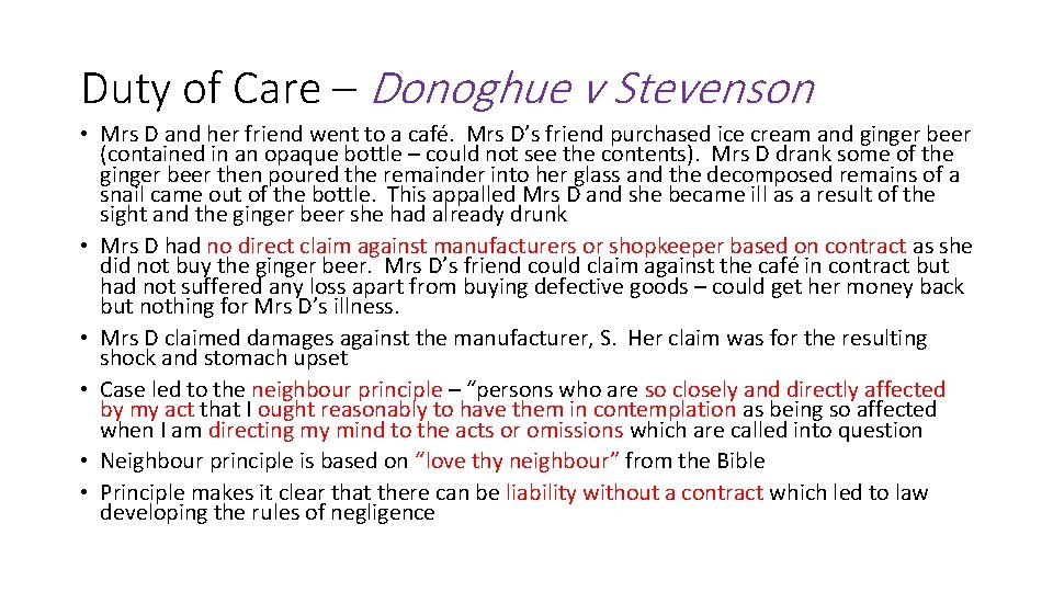 Duty of Care – Donoghue v Stevenson • Mrs D and her friend went