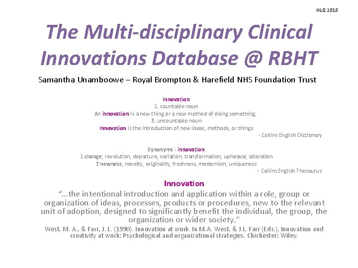 HLG 2018 The Multi-disciplinary Clinical Innovations Database @ RBHT Samantha Unamboowe – Royal Brompton