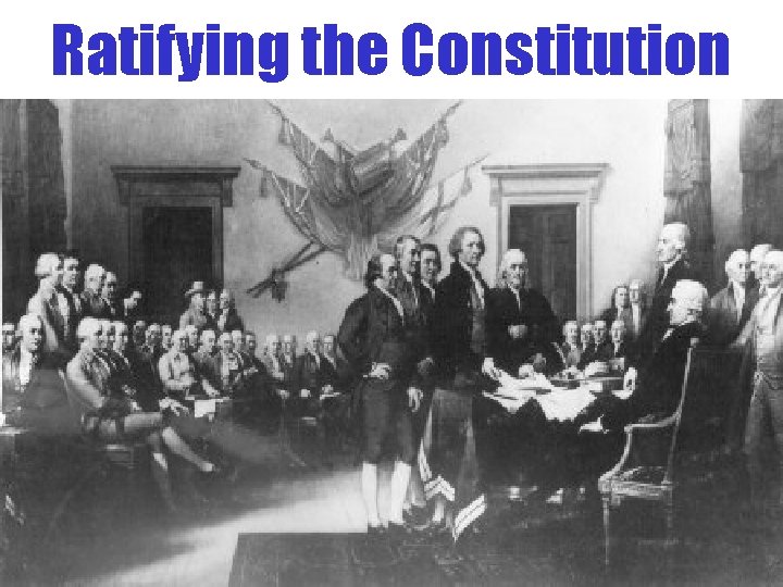 Ratifying the Constitution 