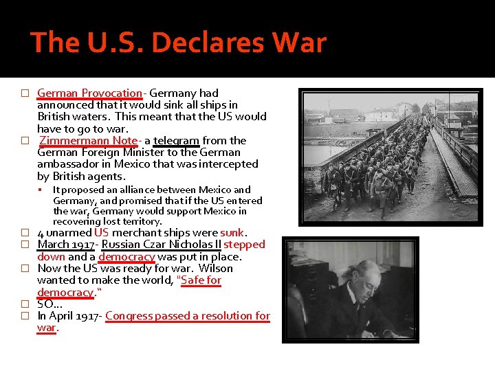 The U. S. Declares War German Provocation- Germany had announced that it would sink