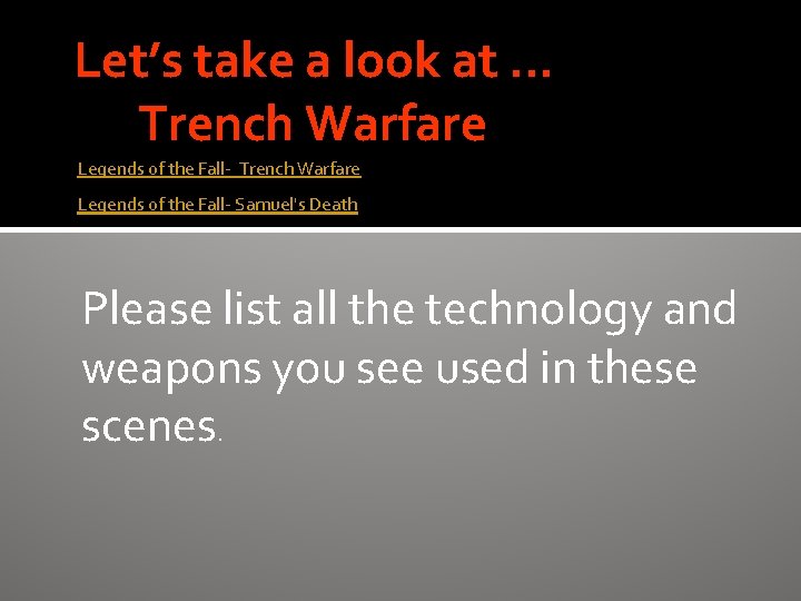 Let’s take a look at … Trench Warfare Legends of the Fall- Samuel's Death