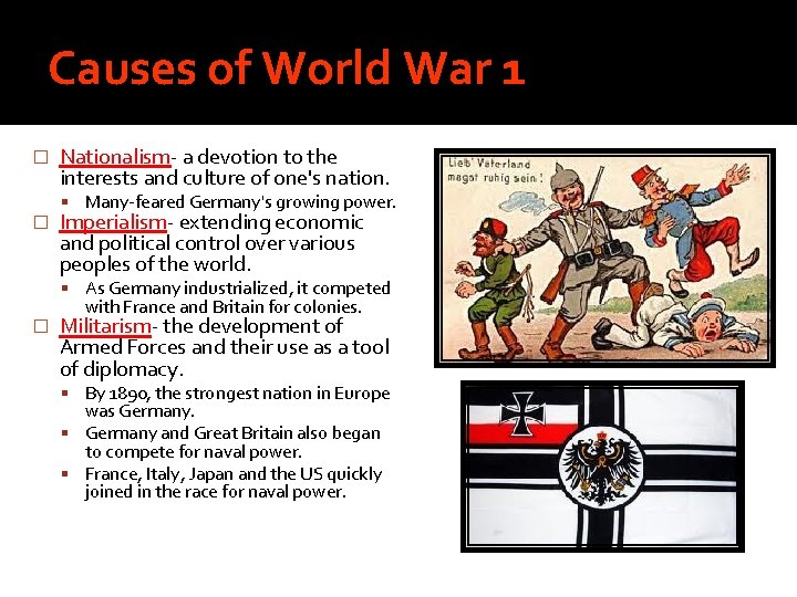 Causes of World War 1 � � Nationalism- a devotion to the interests and