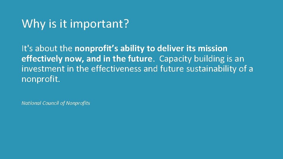 Why is it important? It's about the nonprofit’s ability to deliver its mission effectively