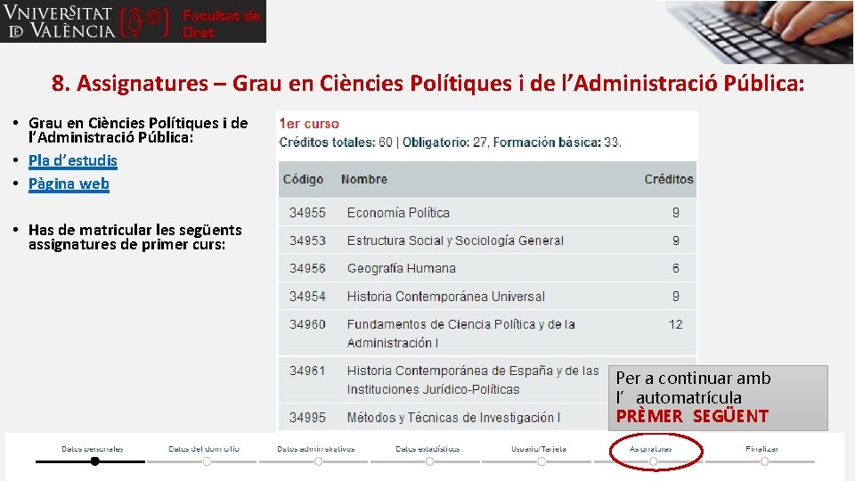 8. Assignatures – Grau en Ciències Polítiques i de l’Administració Pública: • Pla d’estudis