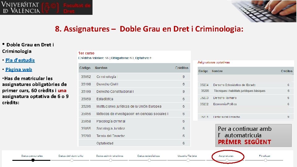 8. Assignatures – Doble Grau en Dret i Criminologia: • Doble Grau en Dret