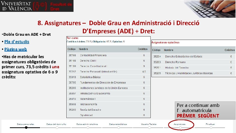 8. Assignatures – Doble Grau en Administració i Direcció D’Empreses (ADE) + Dret: •