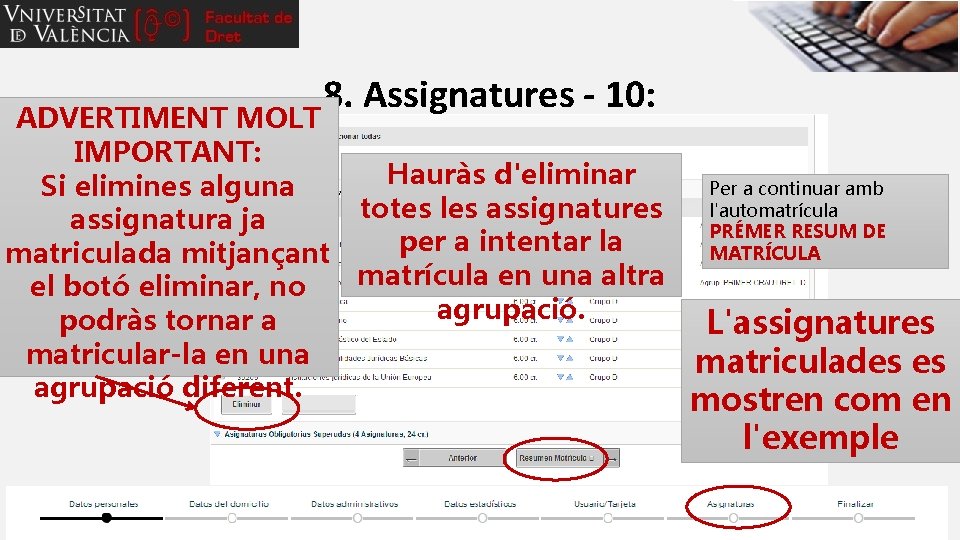 8. Assignatures - 10: ADVERTIMENT MOLT IMPORTANT: Hauràs d'eliminar Per a continuar amb Si