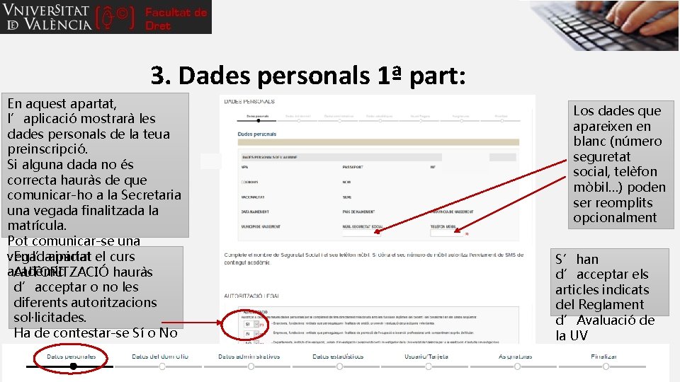 3. Dades personals 1ª part: En aquest apartat, l’aplicació mostrarà les dades personals de