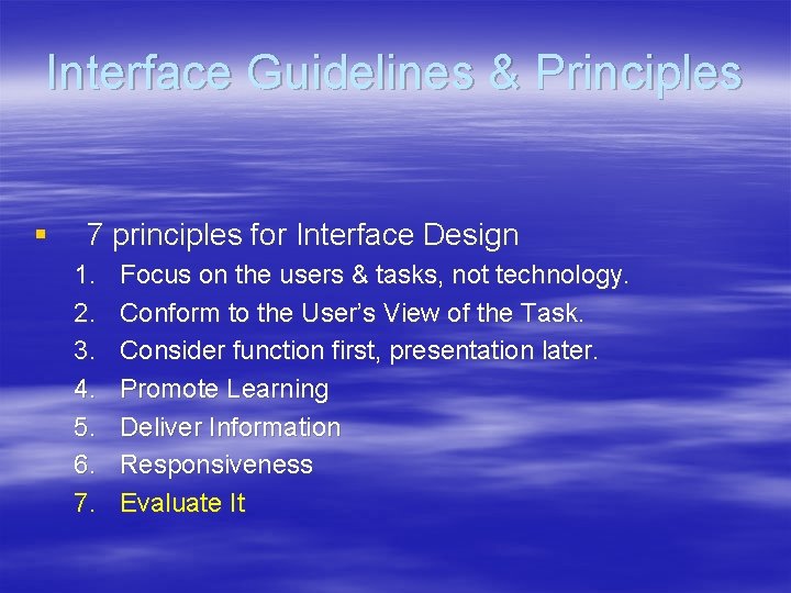 Interface Guidelines & Principles § 7 principles for Interface Design 1. 2. 3. 4.