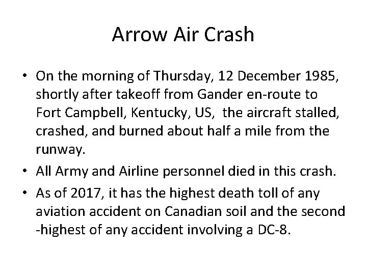 Arrow Air Crash • On the morning of Thursday, 12 December 1985, shortly after