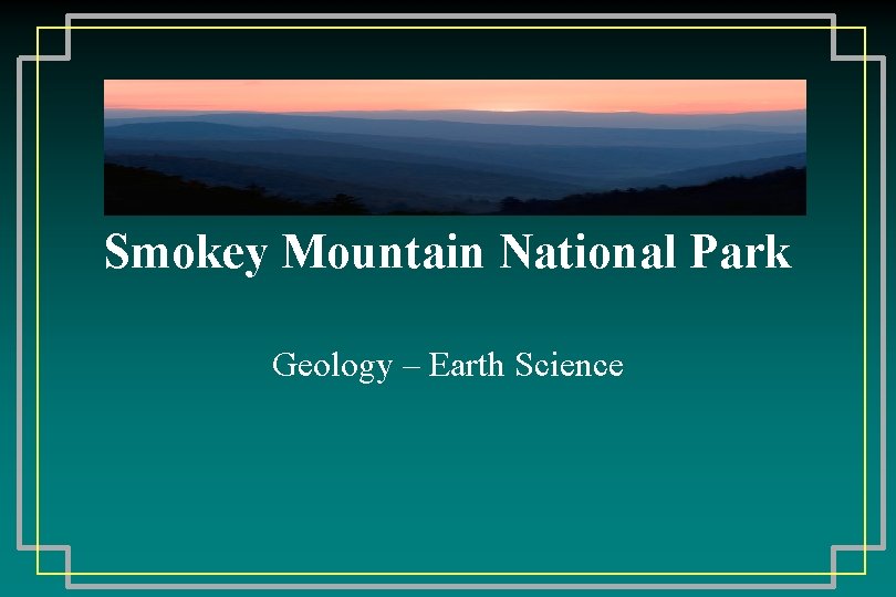 Smokey Mountain National Park Geology – Earth Science 